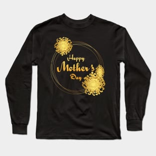 Happy Mother Day Long Sleeve T-Shirt
